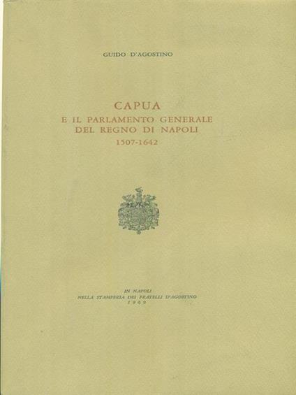   Capua e il parlamento generale del Regno di Napoli - Guido D'Agostino - copertina