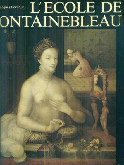 L' ecole de Fontainebleu - Jean-Jacques Leveque - copertina