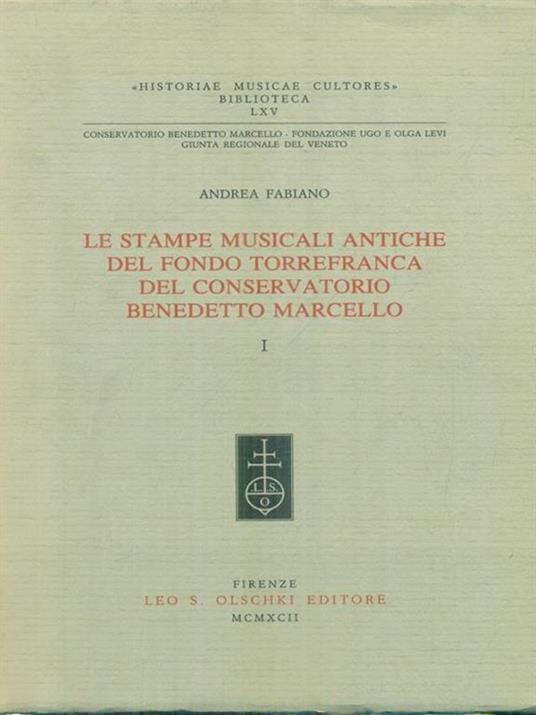 Le stampe musicali antiche del fondo Torrefranca del conservatorio Benedetto Marcello - Andrea Fabiano - copertina