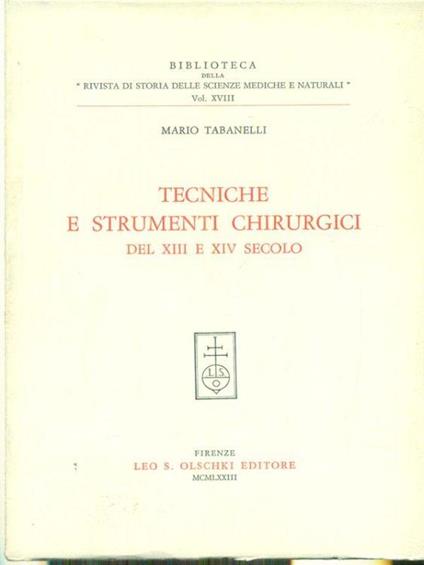 Tecniche e strumenti chirurgici del XIII e XIV secolo - Mario Tabanelli - copertina