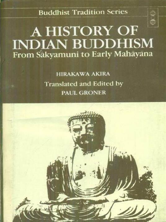 A history of Indian buddhism - Akira Himekawa - copertina