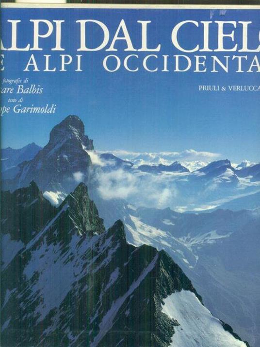 Alpi da cielo. Le Alpi occidentali - Cesare Balbis - copertina