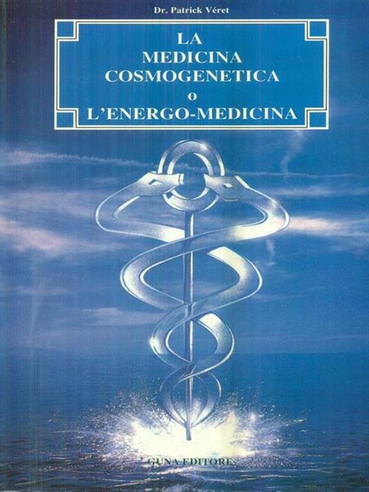 §La medicina cosmogenetica o l'energo-medicina - Patrick Veret - copertina