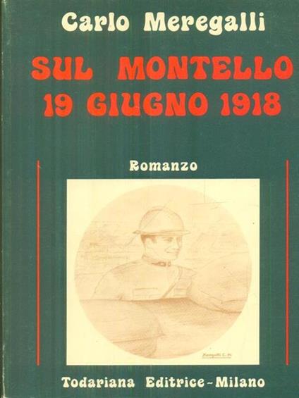 Sul Montello 19 giugno 1918 - Carlo Meregalli - copertina