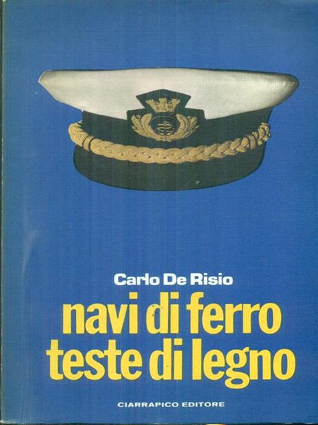 Navi di ferro teste di legno - Carlo De Risio - copertina