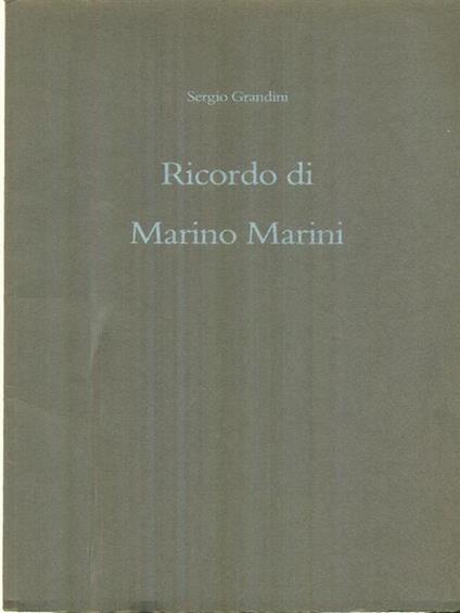 Ricordo di Marino Marini - Sergio Grandini - copertina