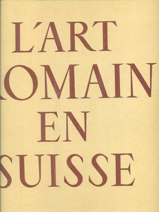 L' art romain en Suisse - M. Waldemar Deonna - copertina