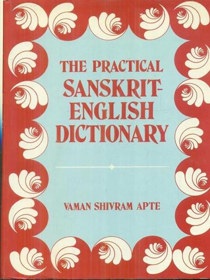 The pratical sanskript english dictionary - Vaman Shivram Apte - copertina