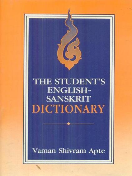 The student's english-sanskrit dictionary - Vaman Shivram Apte - copertina