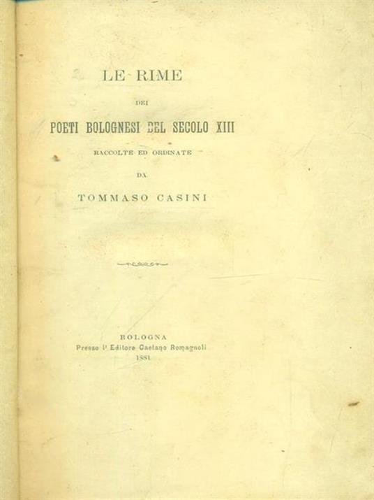 Le rime dei poeti bolognesi del secolo XIII - Tommaso Casini - copertina