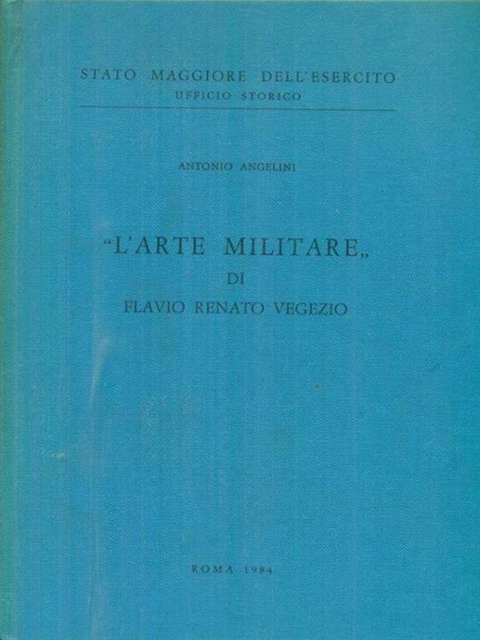 L' Arte Militare di Flavio Renato Vegezio - Antonio Angeli - copertina