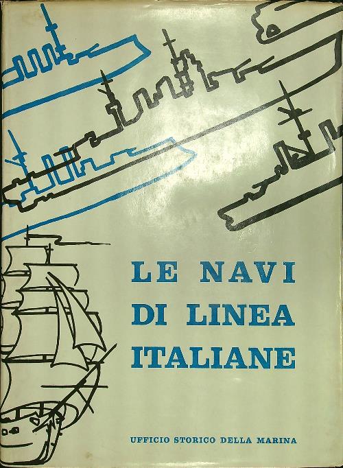 Le navi di linea italiane - Giorgio Giorgerini - 2