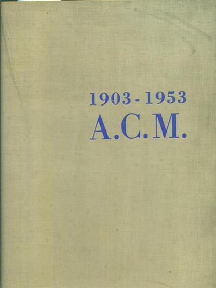 1903-1953 A.C.M. - copertina