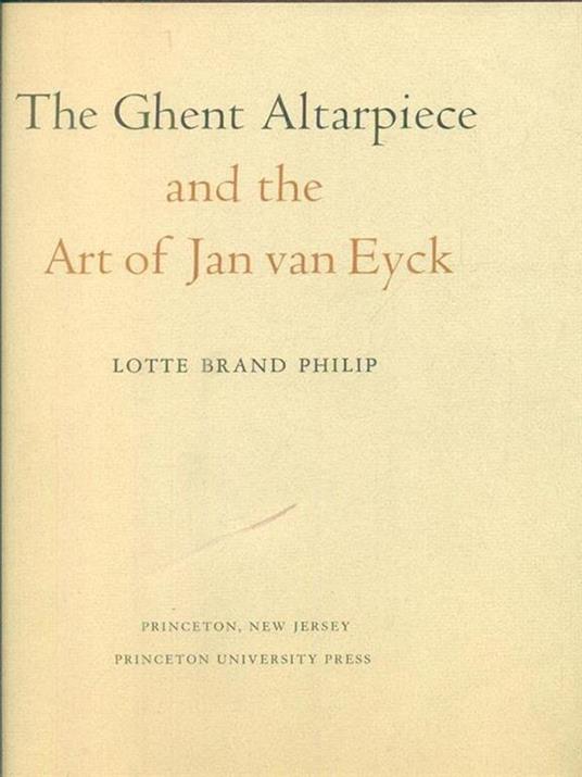 The Ghent Alterpiece and the art of Jan van Eyck - Lotte Brand Philip - copertina