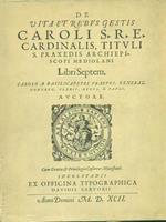 Vita e opere di Carlo arcivescovo di Milano Cardinale di S.Prassede