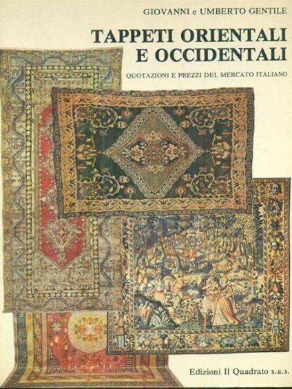 Tappeti orientali e occidentali - Giovanni Gentile - copertina