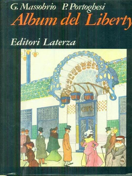 Album del liberty - Giovanna Massobrio,Paolo Portoghesi - copertina