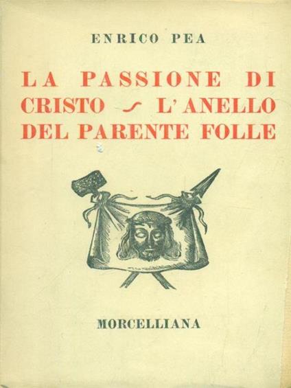 La passione di Cristo - L'anello del parente folle - Enrico Pea - copertina