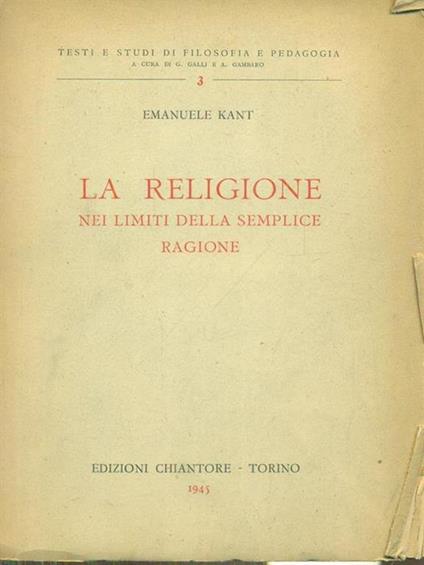 La religione nei limiti della semplice ragione - Emanuele Kant - copertina