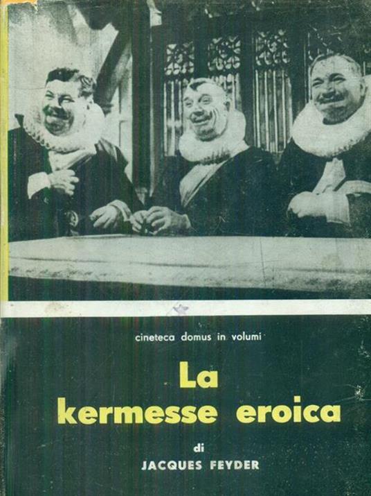 La kermesse eroica - Jacques Feyder - copertina