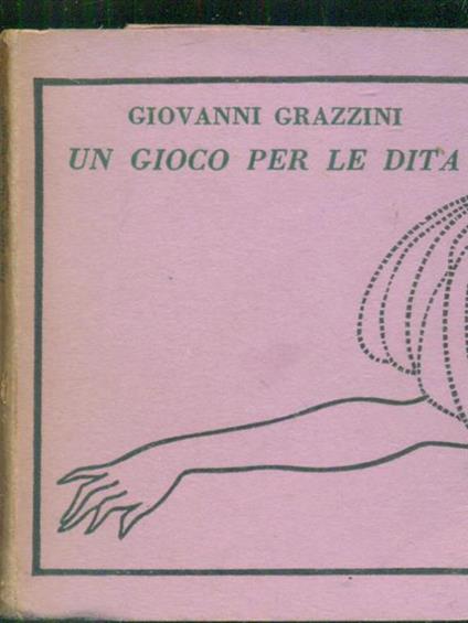 Un  gioco per le dita - Giovanni Grazzini - copertina