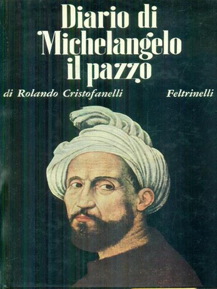 Diario di Michelangelo il pazzo - Rolando Cristofanelli - copertina