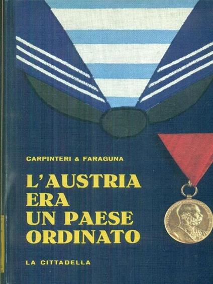 L' Austria era un paese ordinato - Carpinteri & Faraguna - copertina