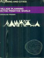 Village planning in the primitive world