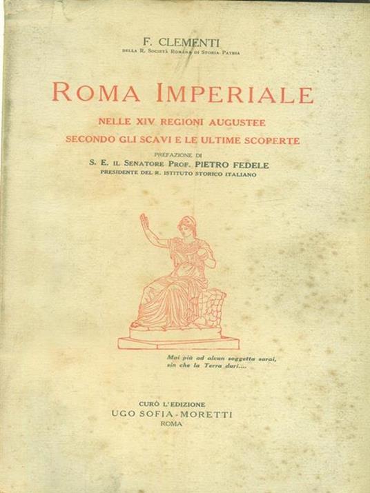 Roma imperiale nelle XIV regioni augustee secondo gli scavi e le ultime scoperte - F. Clement - copertina