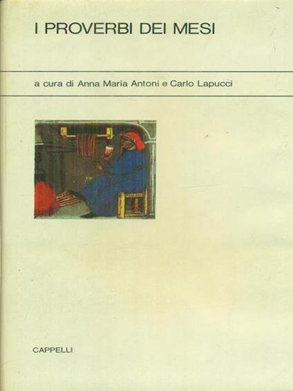I  proverbi dei mesi - Anna Maria Antoni,Carlo Lapucci - copertina