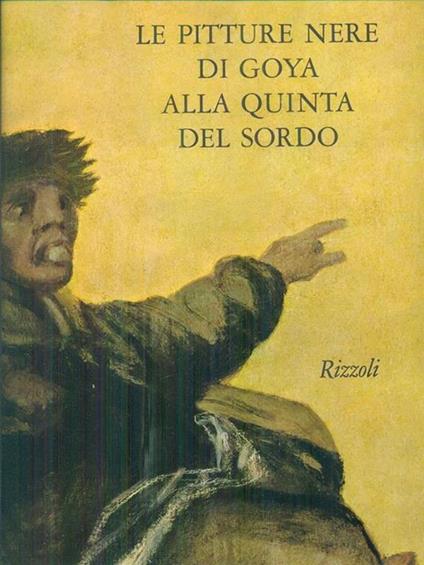 Le pitture nere di Goya alla Quinta del Sordo - Francisco Javier Sanchez Canton - copertina