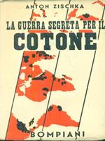 La guerra segreta per il cotone