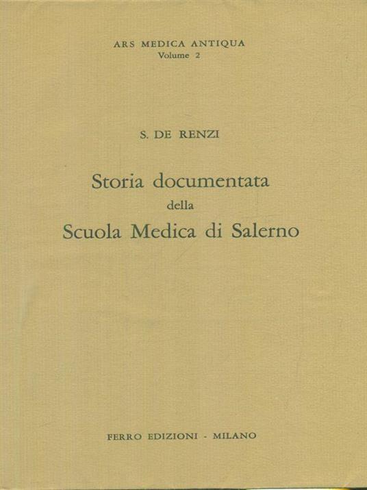Storia documentata della Scuola Medica di Salerno - S. De Renzi - copertina