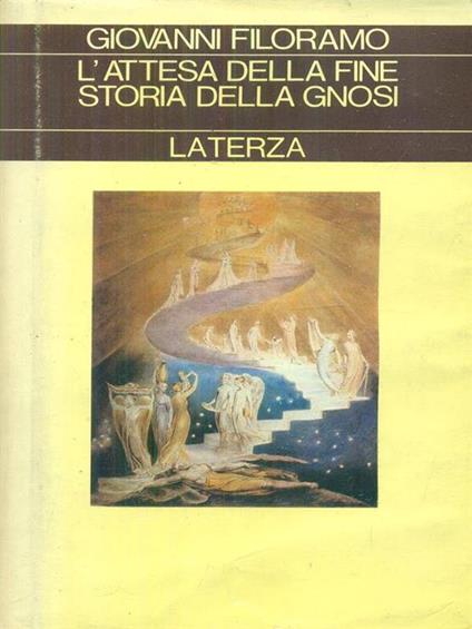 L' attesa della fine Storia della gnosi - Giovanni Filoramo - copertina