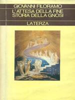 L' attesa della fine Storia della gnosi