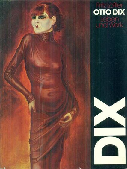 Otto Dix Leben und werk - copertina