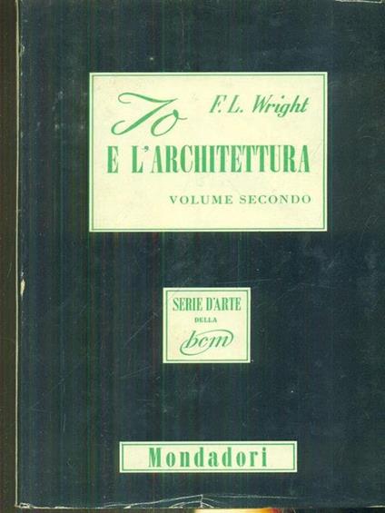 Io e l'architettura vol. 2 - F.L. Wright - copertina