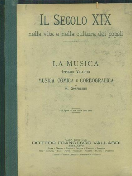 Il secolo XIX - La musica: musica comica e coreografica - Ippolito Valletta,A. Soffredini - copertina