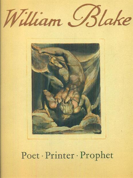 William Blake. Poet, Printer, Prophet - Geoffrey Keynes - copertina