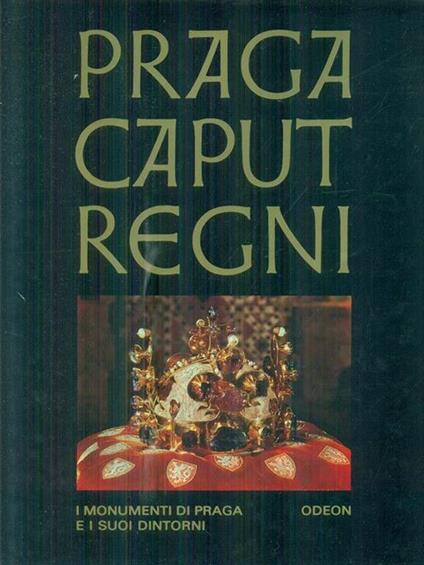 Praga Caput regni - Karel Neubert,Jan Royt - copertina