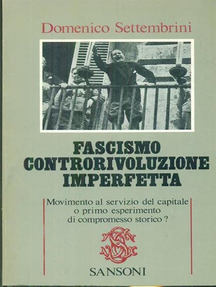 Fascismo controrivoluzione imperfetta - Domenico Settembrini - copertina