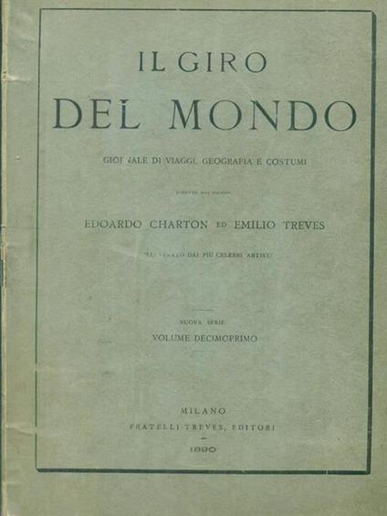 Il giro del mondo vol. decimoprimo - Edoardo Charton,Emilio Treves - copertina