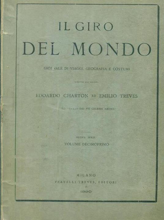 Il giro del mondo vol. decimoprimo - Edoardo Charton,Emilio Treves - copertina