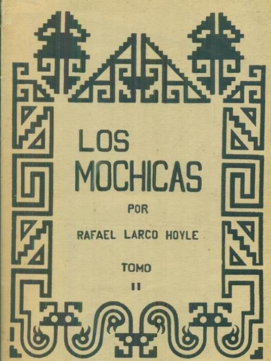 Los mochicas 2vv - Rafael Larco Hoyle - copertina