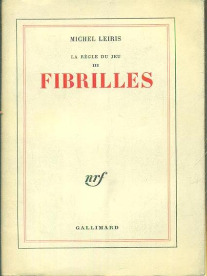 Fibrilles. La regle du jeu III - Michel Leiris - copertina