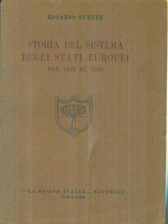 Storia del sistema degli Stati Europei dal 1492 al 1559 - Edoardo Fueter - copertina