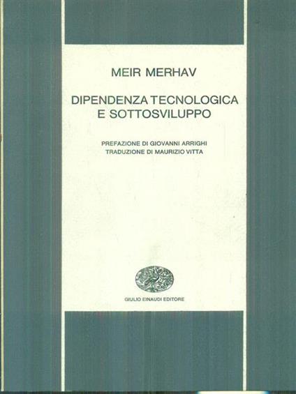 Dipendenza tecnologica e sottosviluppo - Meir Merhav - copertina