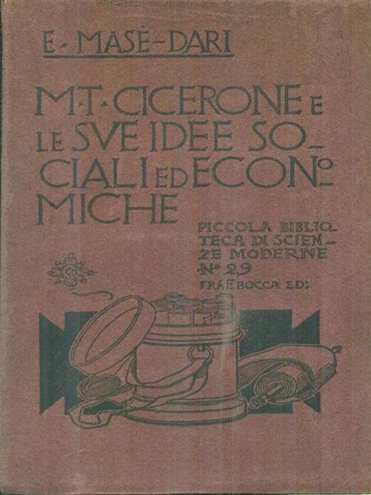 M.T. cicerone e le sue idee sociali ed economiche - E. Mase'-Dari - copertina