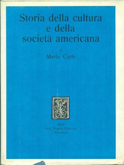 Storia della cultura e della società americana - Merle Curti - copertina