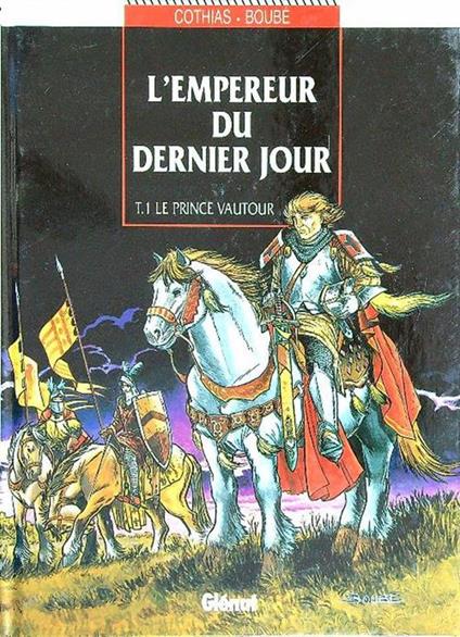 L' Empereur du dernier jour T.1 Le prince vautour - Cothias Juillard,Boube - copertina